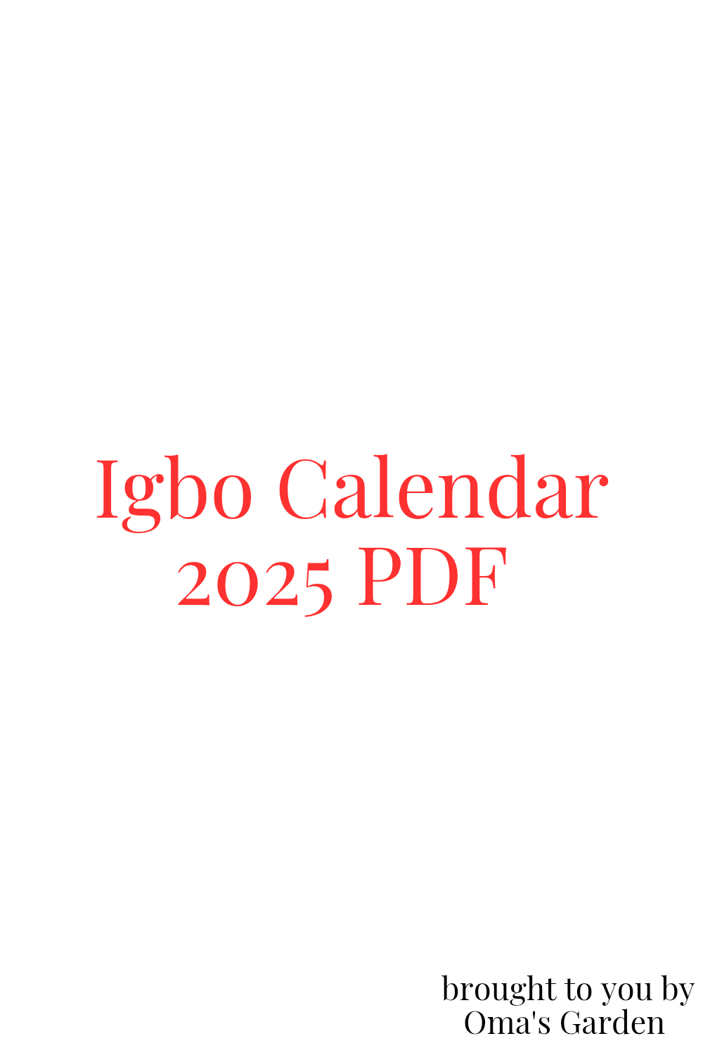 Igbo Calendar 2025 (Pdf) — ⊙Ma&amp;#039;S Garden inside Printable Calendar 2025 With Igbo Market Days